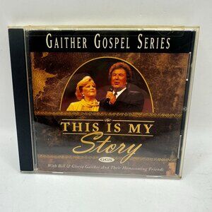 Gaither Gospel Series This Is My Story CD Bill & Gloria Gaither 1997